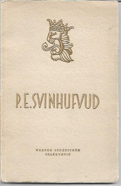 Gummerus Herman: P.E.Svinhufvud - Suomen vapaustaistelun merkkimies ( kuvitettu)