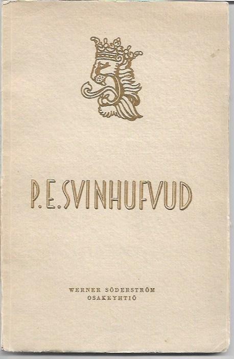 Gummerus Herman: P.E.Svinhufvud - Suomen vapaustaistelun merkkimies ( kuvitettu)