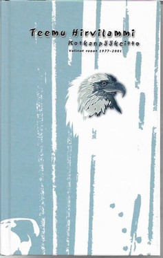 Hirvilammi, Teemu: Kotkanpääkeitto : valitut runot 1977-2001
