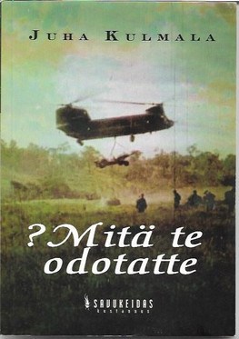 Kulmala, Juha: ?Mitä te odotatte