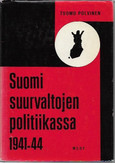 Polvinen, Tuomo: Suomi suurvaltojen politiikassa 1941-1944 - jatkosodan tausta