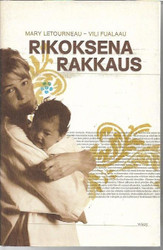 Letourneau, Mary: Rikoksena rakkaus : dokumentti