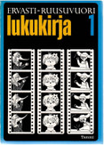 Ervasti, Esko & Ruusuvuori, Raija: Lukukirja. 1