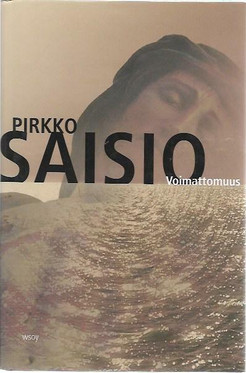 Saisio, Pirkko: Voimattomuus