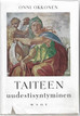 Okkonen, Onni: Taiteen uudestisyntyminen - Renesanssin taiteen luomishistoriaa 1300-luvulta 1500-luvulle