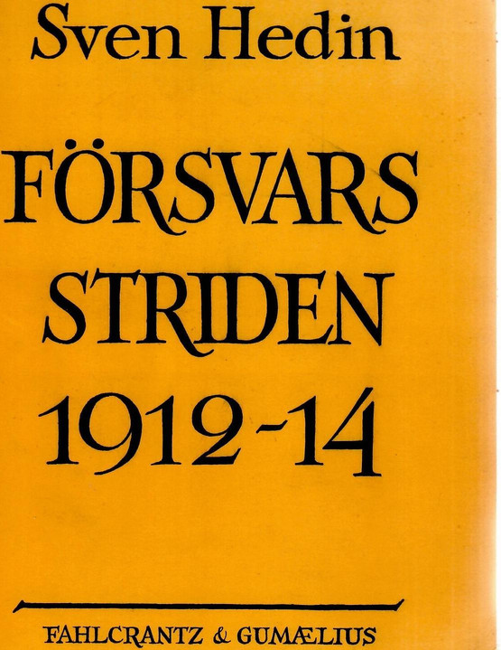 Hedin, Sven:  Försvarsstriden 1912-14