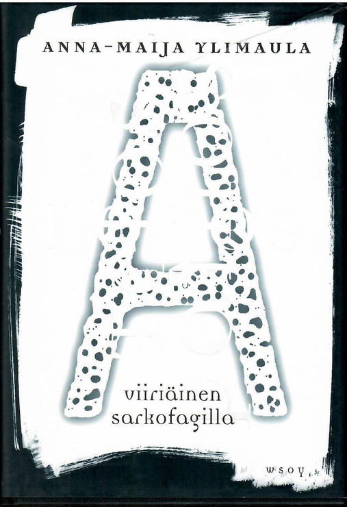 Ylimaula, Anna-Maija: Viiriäinen sarkofagilla : kertomus
