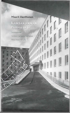 Henttonen, Maarit: Kansakunnan parhaaksi - Suomalaiset naisten- ja lastensairaalat 19290-1940- luvulla