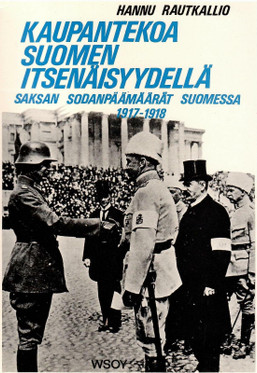Rautkallio, Hannu: Kaupantekoa Suomen itsenäisyydellä
