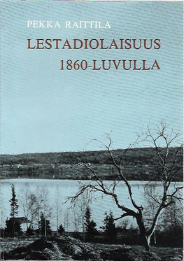 Raittila, Pekka: Lestadiolaisuus 1860- luvulla - Leviäminen ja yhteisönmuodostus