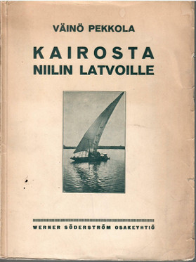 Pekkola, Väinö:  Kairosta Niilin latvoille