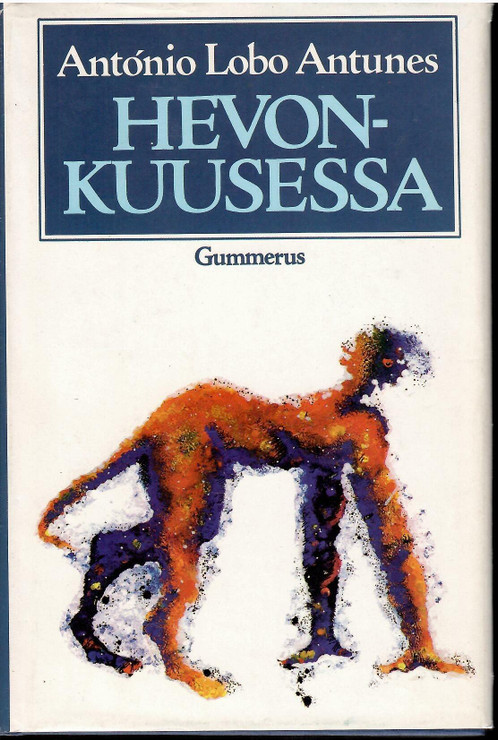 Antunes, António Lobo: Hevonkuusessa