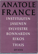 France, Anatole:  Instituutin jäsenen Sylvestre Bonnardin rikos Thais