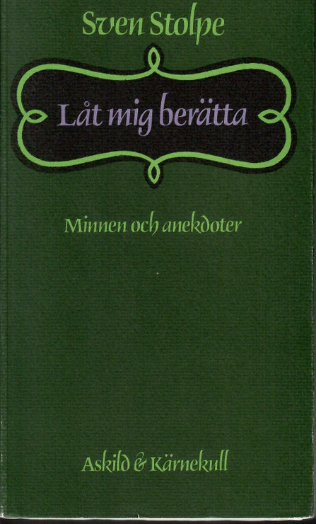 Stolpe, Sven: Låt mig berätta - minnen och anekdoter