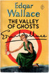 Wallace, Edgar: The Valley of Ghosts