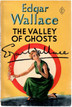 Wallace, Edgar: The Valley of Ghosts