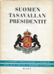 Kekkonen, Urho et.al.: Suomen tasavallan presidentit