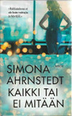  Ahrnstedt, Simona: Kaikki tai ei mitään