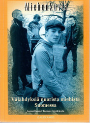 Hoikkala, Tommi: Miehenkuvia : välähdyksiä nuorista miehistä Suomessa