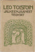 Leo Tolstoin jälkeenjättämät kaunokirjalliset teokset I-III