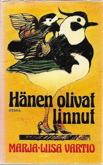 Vartio, Marja-Liisa: Hänen olivat linnut