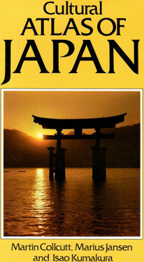   Collcutt, Martin & Jansen, Marius & Kumakura, Isao: Cultural atlas of Japan