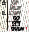  Relander, Lauri Kristian: Presidentin päiväkirja I-II
