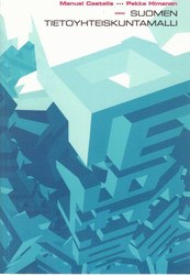  Castells, Manuel & Himanen, Pekka: Suomen tietoyhteiskuntamalli