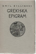  Zilliacus, Emil: Grekiska epigram