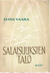 Vaara, Elina: Salaisuuksien talo - runoja