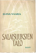 Vaara, Elina: Salaisuuksien talo - runoja