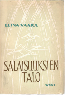 Vaara, Elina: Salaisuuksien talo - runoja