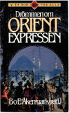  Åkermark, Bo E. (red.): Drömmen om Orient Expressen