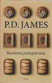 James, P. D.: Kuolema joulupäivänä : kuusi murhaavaa kertomusta