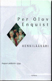 Enquist, Per Olov: Henkilääkäri