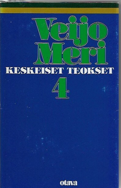 Meri, Veijo: Keskeiset teokset : 4, Novelleja