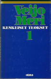  Meri, Veijo: Keskeiset teokset : 1, Irralliset : suku