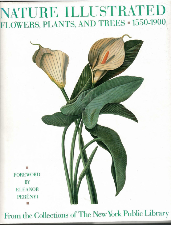 Nature Illustrated: Flowers, Plants, and Trees, 1550-1900
