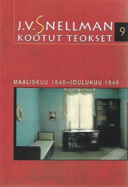 Savolainen, Raimo (toim.): J.V. Snellman : Kootut teokset 9