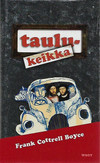 Cottrell Boyce, Frank: Taulukeikka