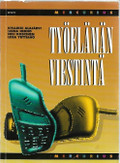 Alajärvi Kyllikki  ... [ja muita]: Työelämän viestintä