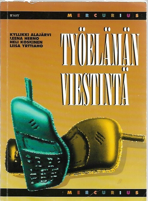 Alajärvi Kyllikki  ... [ja muita]: Työelämän viestintä