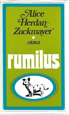 Herdan-Zuckmayer, Alice: Rumilus - Tarina omituisesta perinnöstä