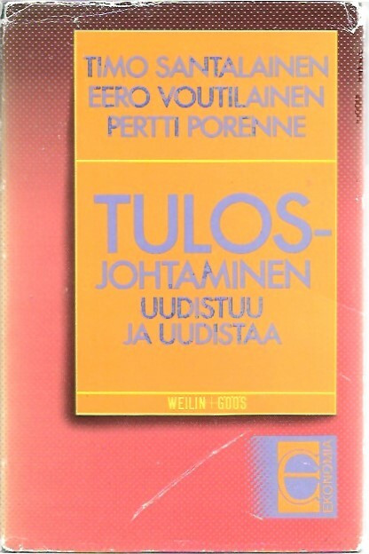 Santalainen, Timo et.al.: Tulosjohtaminen uudistuu ja uudistaa