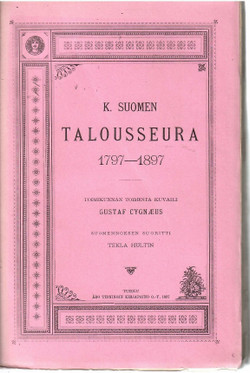   Cygnæus, Gustaf: K. Suomen talousseura 1797-1897