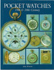 Shenton, Alan: Pocket Watches 19th & 20th Century