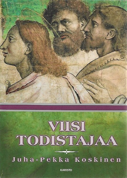 Koskinen, Juha-Pekka: Viisi todistajaa