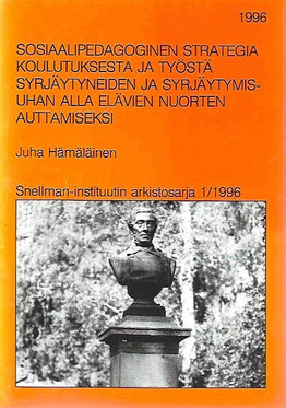 Hämäläinen, Juha: Sosiaalipedagoginen strategia koulutuksesta ja työstä syrjäytyneiden ja syrjäytymisuhan alla elävien nuorten auttamiseksi