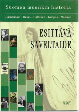 Haapakoski, Martti et.al.: Esittävä säveltaide - Suomen musiikin historia
