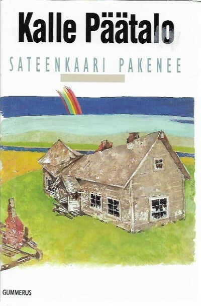 Päätalo, Kalle: Sateenkaari pakenee